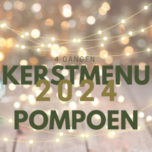 Kerstmenu 2024 - POMPOEN