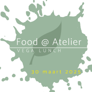 Food@Atelier 30 maart