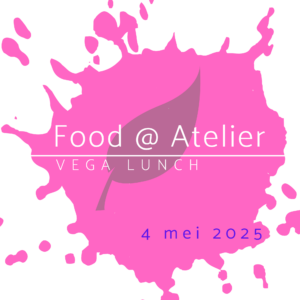 Food@Atelier 4 mei